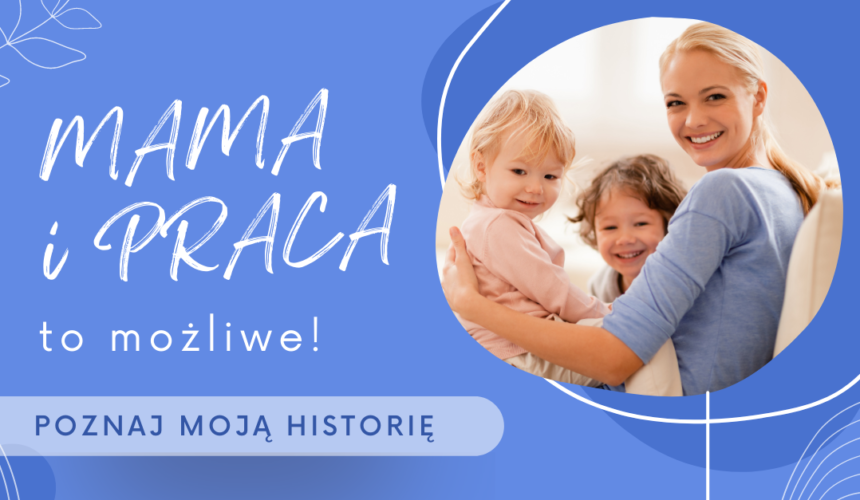 „Mama i praca – to możliwe”. Ministerstwo ruszyło z akcją