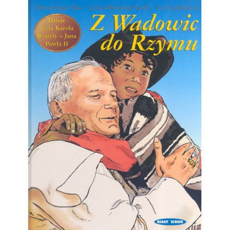 "Z Wadowic do Rzymu". Komiks o Janie Pawle II dla młodzieży