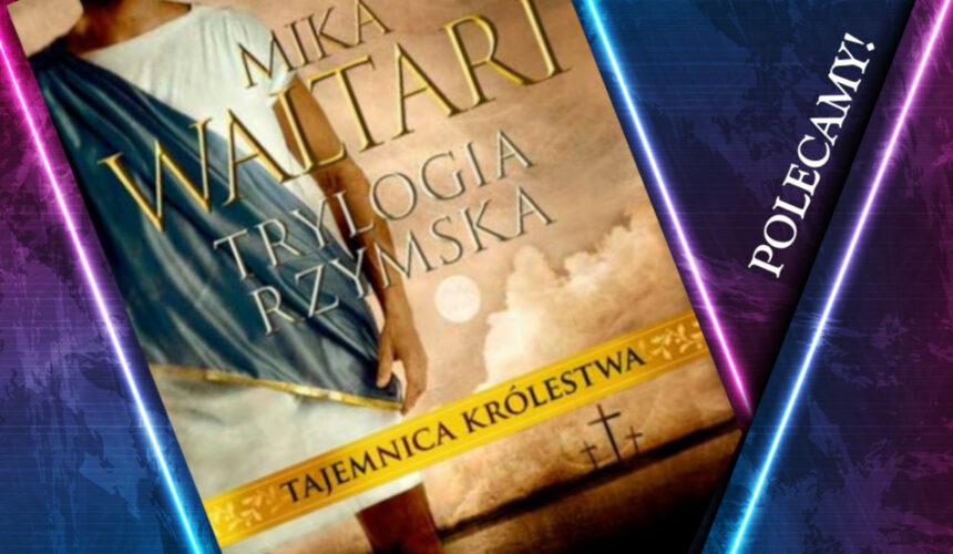 Mika Waltari. Recenzja "Trylogii Rzymskiej"