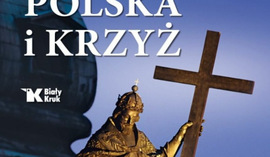 "Polska i krzyż". Recenzja książki