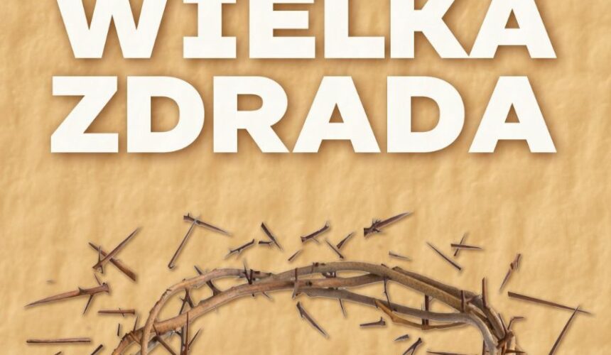 "Wielka zdrada". Recenzja książki pióra Krystiana Kratiuka