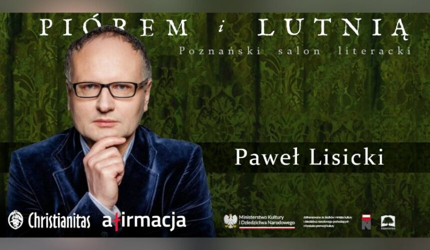Spotkanie z Pawłem Lisickim pod patronatem Afirmacji