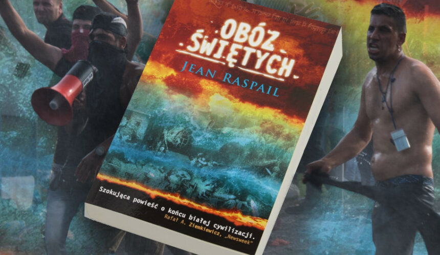 "Obóz świętych". Recenzja książki Jeana Raspaila