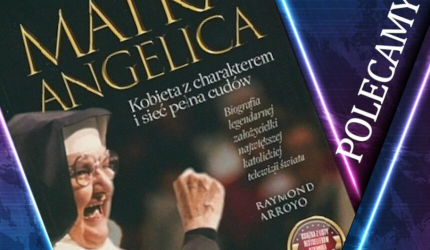 Matka Angelica i historia EWTN
