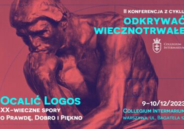 Ocalić Logos. Zaproszenie na konferencję uczelni Collegium Intermarium