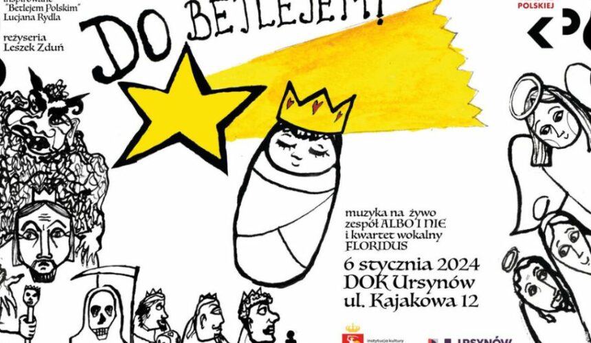 "Do Betlejem". Recenzja spektaklu w reżyserii Leszka Zdunia