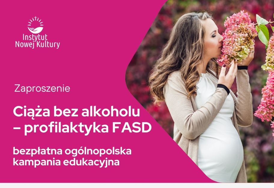 Kampania edukacyjna „Ciąża bez alkoholu - profilaktyka FASD”