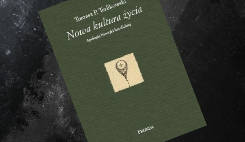 "Nowa kultura życia. Apologia bioetyki katolickiej". Recenzja