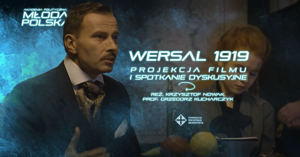 Wersal 1919. Pokaz filmu i spotkanie z jego twórcami – Poznań