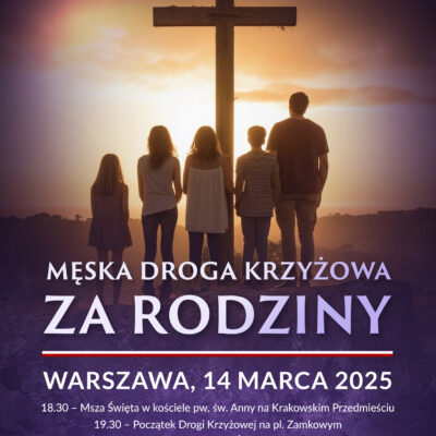 14 marca Męska Droga Krzyżowa przejdzie ulicami Warszawy. Tym razem w intencji rodzin.